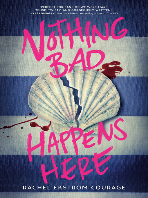 Title details for Nothing Bad Happens Here by Rachel Ekstrom Courage - Wait list